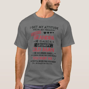 Ik krijg mijn houding van mijn vrije Geweldige opa T-shirt