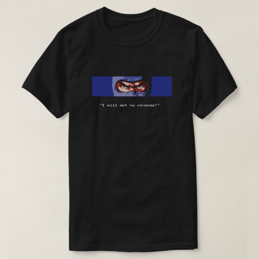 Ik krijg mijn inkomsten - Ninja Gaiden T-shirt (Design voorkant)
