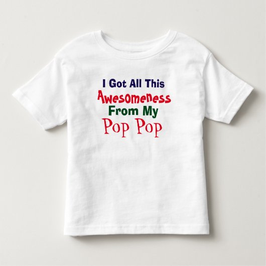 Ik krijg mijn ontzag van mijn Pop Pop T-shirt (Voorkant)