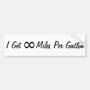 Ik krijg oneindige Miles per Gallon Bumpersticker