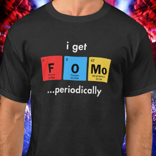 Ik krijg periodiek FOMO Grappig T-shirt