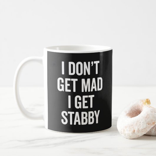 Ik krijg Stabby Funny Offensieve Slogan Koffiemok (Met donut)