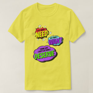 Ik krijg wat ik nodig heb, niet wat ik wil AA-sl T-shirt