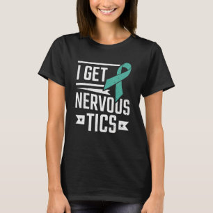 Ik krijg zenuwachtig Tics Tourette Syndrome T-shirt