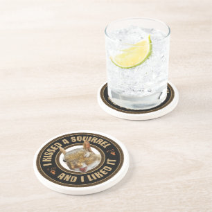 Ik kuste een eekhoorn - grappige parodie zandsteen onderzetter