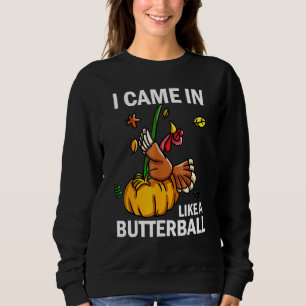 Ik kwam binnen als een Thanksgiving met een boterb Trui