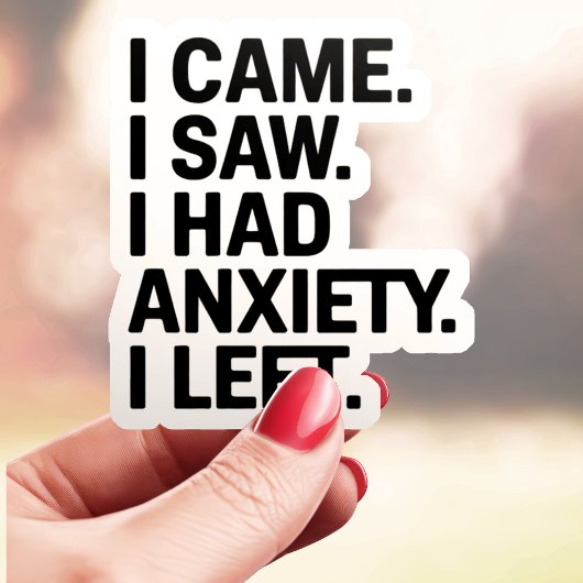 Ik kwam en zag dat ik angst had sticker
