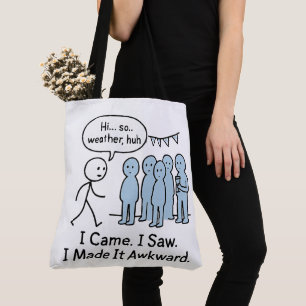 Ik kwam en zag dat ik het onhandige T-shirt maakte Tote Bag