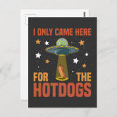 Ik kwam hier alleen voor de hotdogs grappige Alien Briefkaart (Voorkant / Achterkant)
