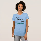 Ik kwam hier niet naar de slaapstand van het kletw t-shirt (Voorkant volledig)