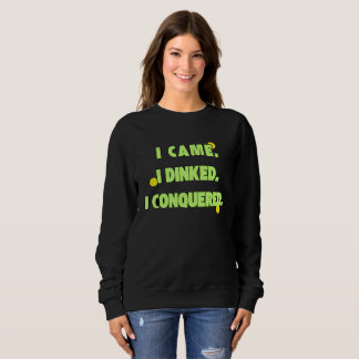 Ik kwam Ik dronk Ik overwon humor sweatshirt