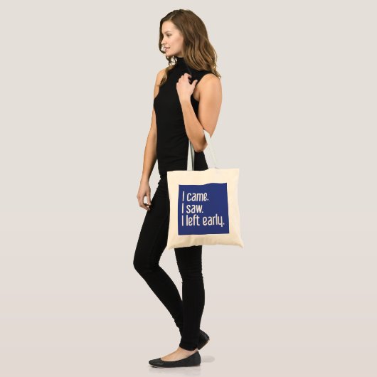Ik kwam. Ik heb gezien. Ik ging vroeg weg. Canvas Tote Bag (Voorkant (model))