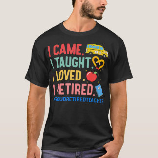Ik Kwam Ik Leerde Ik Hield Ik Ging Met Pensioen Gr T-shirt