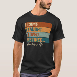 Ik Kwam Ik Leerde Ik Hield Ik Ging Met Pensioen Re T-shirt