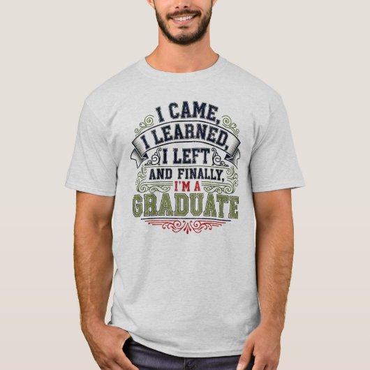 Ik kwam, ik leerde, ik vertrok en uiteindelijk ben t-shirt (Voorkant)