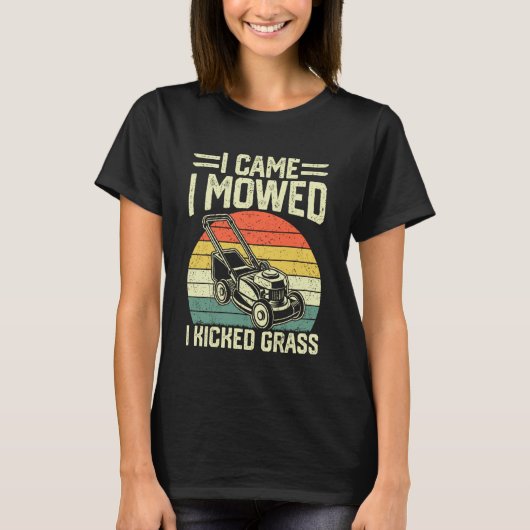 Ik kwam, ik maaide, ik trapte gras Grappig grasmaa T-shirt (Voorkant)