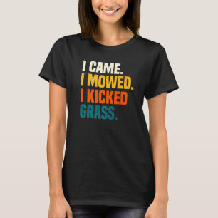 Ik kwam, ik maaide, ik trapte gras Grasmaaien Tui T-shirt
