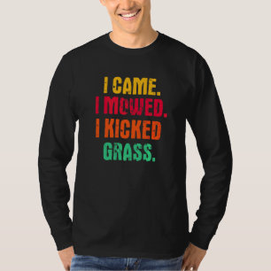 Ik kwam, ik maaide, ik trapte gras Grasmaaien Tui T-shirt