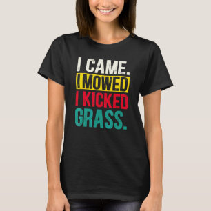 Ik kwam, ik maaide, ik trapte gras Grasmaaien Tui T-shirt