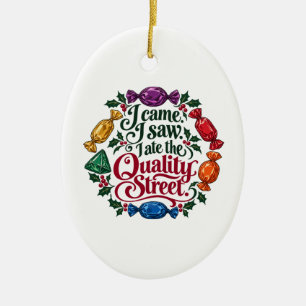 Ik kwam, ik zag, ik at de Quality Street Kerst Keramisch Ornament