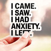 Ik kwam, ik zag, ik had angst sticker