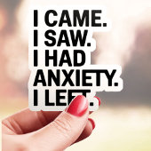 Ik kwam, ik zag, ik had angst sticker
