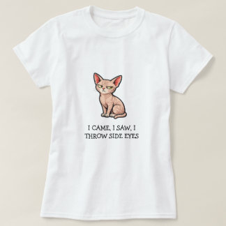 Ik Kwam Ik Zag Ik Keek Zijwaarts Grappige Sphynx K T-shirt