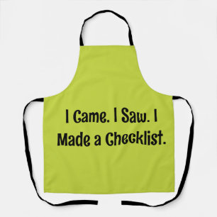 Ik kwam. Ik zag. Ik maakte een checklist. Schort