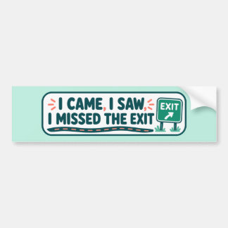 Ik Kwam Ik Zag Ik Miste De Afslag Grappig Bumpersticker