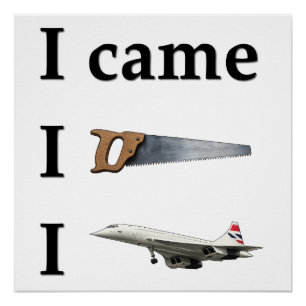 Ik kwam, ik zag, ik… perfect poster