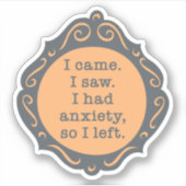 Ik kwam. Ik zag... Sticker - perzik (Voorkant)