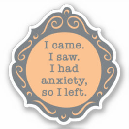 Ik kwam. Ik zag... Sticker - perzik