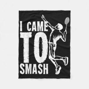 Ik kwam naar Smash _ Badminton Shuttle Fleece Deken
