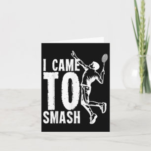 Ik kwam naar Smash _ Badminton Shuttle Kaart