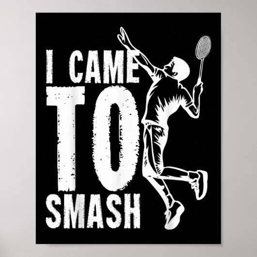 Ik kwam naar Smash _ Badminton Shuttle Poster (Voorkant)