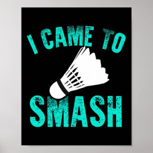 Ik kwam om badmintonracket sportspeler dicht te kn poster