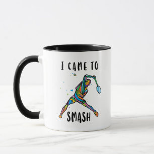 Ik kwam om badmintonspeler te smashen Sportcadeau Mok