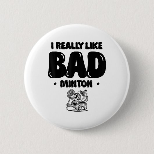 Ik kwam om de shuttle badmintonspeler te slaan ronde button 5,7 cm (Voorkant)