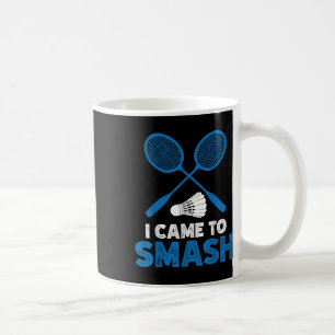 Ik kwam om grappige badmintonmoeder vader te smade koffiemok