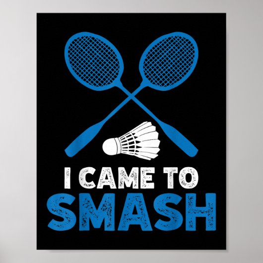Ik kwam om grappige badmintonmoeder vader te smade poster (Voorkant)