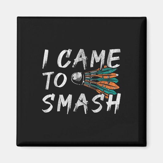 Ik kwam om te smashen magneet (Voorkant)