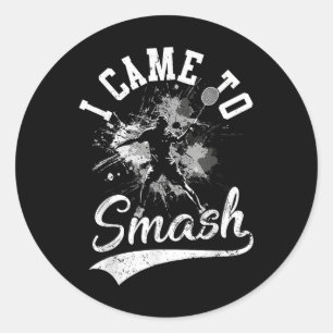 Ik kwam om Team Player Badminton Shuttle Sport te Ronde Sticker