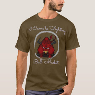 Ik kwam op de stierenbeurs T T-shirt