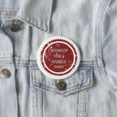 "Ik kwam op voor een vrouw vandaag" Ronde Button 7,6 Cm (In situ)