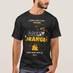 ik kwam thuis uit vietnam , maar agent oranje kwam t-shirt