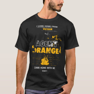ik kwam thuis uit vietnam , maar agent oranje kwam t-shirt