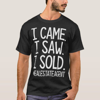 Ik kwam toen ik zag dat ik een grappige mamakelaar t-shirt