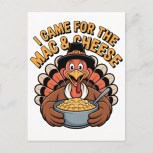 Ik kwam voor de Mac & Cheese kalkoen Thanksgiving Feestdagenkaart
