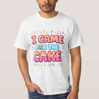 Ik kwam voor de taart - Funny Party T-shirt