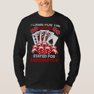 Ik kwam voor het buffet bleef bij faillissement ba t-shirt